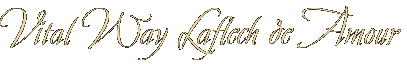 Vital Way Laflech de Amour Vital Way Laflech de Amour